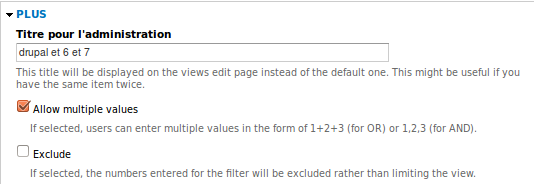 Views 3.8 configurer contextual filter: en bas le PLUS permet plusieurs valeurs de filtres (ou d'exclure des termes)